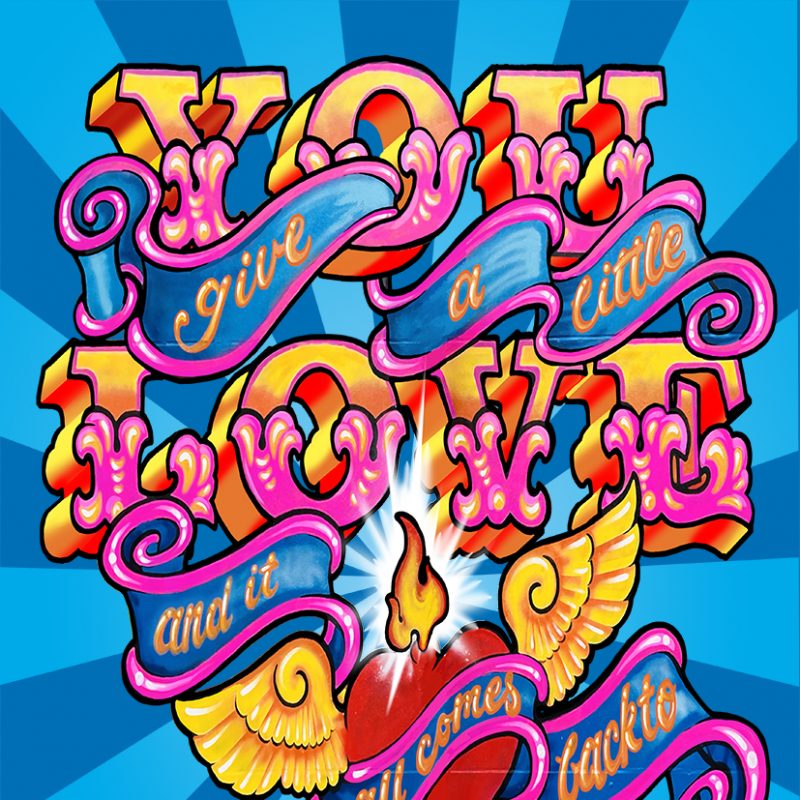 'You give a little love and it all comes back to you' in a colourful fairground style