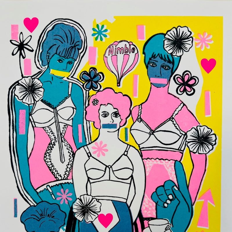 Four colour screen print.  Three women are standing together wearing 1960’s style corsets, their mouths are covered. The figures are white, blue and pink. The background is yellow and white. They are surrounded by smaller flowers, hearts, cups of tea and there is a hot air balloon with Nimble written on it. The words control yourself are printed on to image at the bottom. 