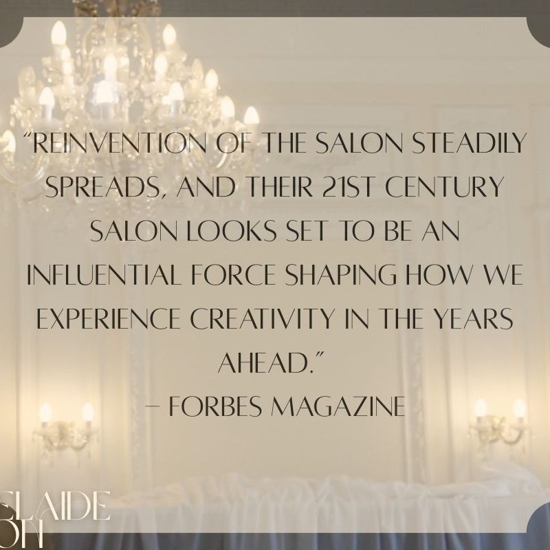  picture of the regency room with decorative chandeliers and text: “reinvention of the Salon steadily spreads, and their 21st century salon looks set to be an influential force shaping how we experience creativity in the years ahead.”  - Forbes Magazine