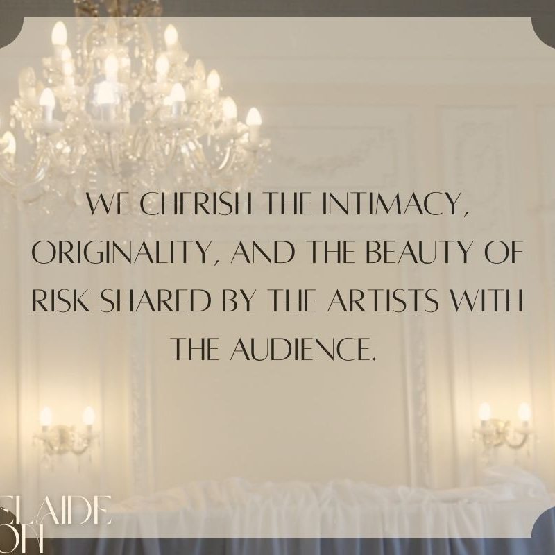 picture of the regency room with decorative chandeliers and text:  We cherish the intimacy, originality, and the beauty of risk shared by the artists with the audience. 