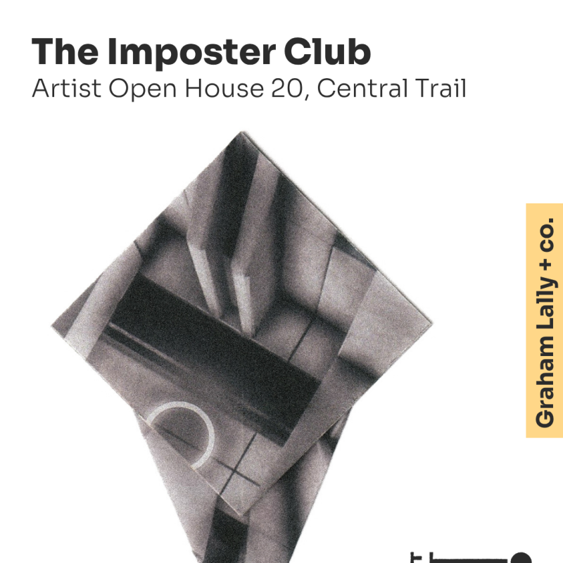 Poster reading “The Imposter Club – Artist Open House 20, Central Trail - Graham Lally + co”. Abstract black-and-white collage of folded geometric shapes arranged in a diamond on a light background.