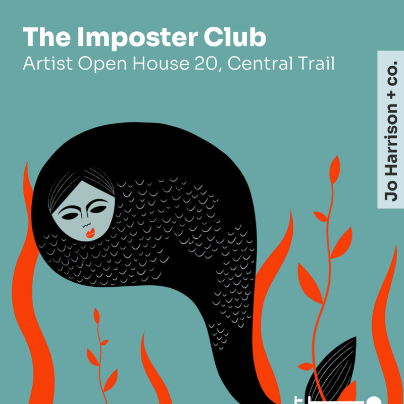 Poster reading “The Imposter Club – Artist Open House 20, Central Trail - Jo Harrison + co”. Stylised illustration of a fish lady with long black hair among red seaweed on a muted teal background.